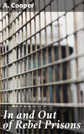 Cooper |  In and Out of Rebel Prisons | eBook | Sack Fachmedien