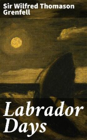 Grenfell |  Labrador Days | eBook | Sack Fachmedien