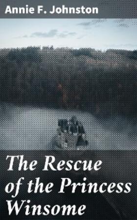 Johnston |  The Rescue of the Princess Winsome | eBook | Sack Fachmedien