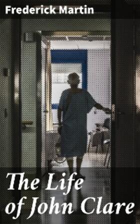 Martin |  The Life of John Clare | eBook | Sack Fachmedien