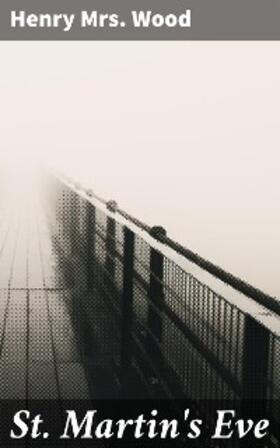 Wood |  St. Martin's Eve | eBook | Sack Fachmedien