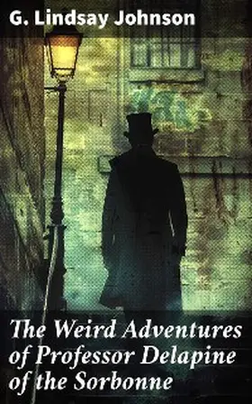 Johnson |  The Weird Adventures of Professor Delapine of the Sorbonne | eBook | Sack Fachmedien
