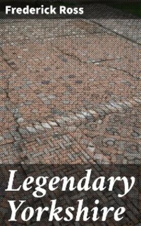 Ross |  Legendary Yorkshire | eBook | Sack Fachmedien