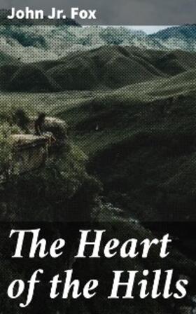 Fox |  The Heart of the Hills | eBook | Sack Fachmedien