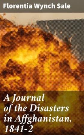 Sale |  A Journal of the Disasters in Affghanistan, 1841-2 | eBook | Sack Fachmedien
