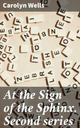 Wells |  At the Sign of the Sphinx. Second series | eBook | Sack Fachmedien