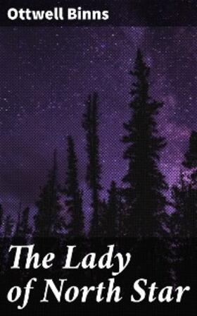 Binns |  The Lady of North Star | eBook | Sack Fachmedien