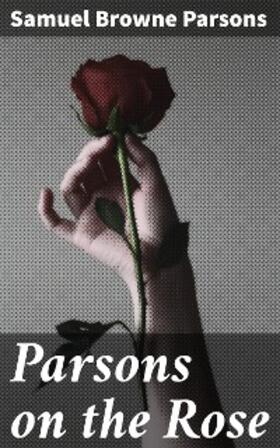 Parsons |  Parsons on the Rose | eBook | Sack Fachmedien