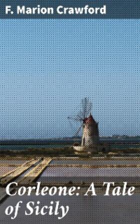 Crawford |  Corleone: A Tale of Sicily | eBook | Sack Fachmedien