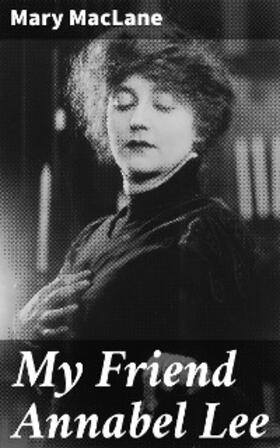 Maclane |  My Friend Annabel Lee | eBook | Sack Fachmedien