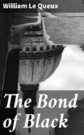 Queux |  The Bond of Black | eBook | Sack Fachmedien