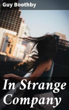 Boothby |  In Strange Company | eBook | Sack Fachmedien