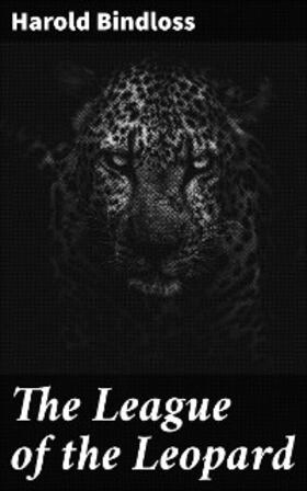 Bindloss |  The League of the Leopard | eBook | Sack Fachmedien