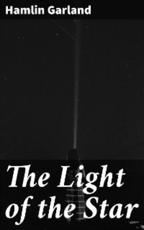 Garland |  The Light of the Star | eBook | Sack Fachmedien