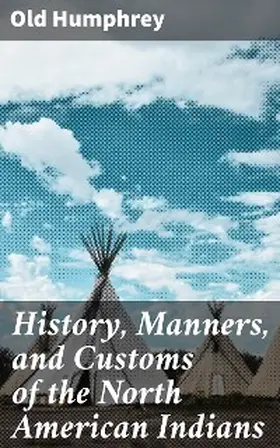Summers | History, Manners, and Customs of the North American Indians | E-Book | www.sack.de