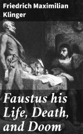 Klinger |  Faustus his Life, Death, and Doom | eBook | Sack Fachmedien