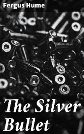 Hume |  The Silver Bullet | eBook | Sack Fachmedien