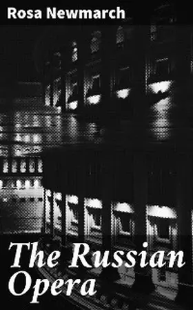 Newmarch |  The Russian Opera | eBook | Sack Fachmedien