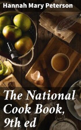 Peterson |  The National Cook Book, 9th ed | eBook | Sack Fachmedien