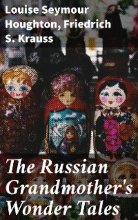 Houghton / Krauss |  The Russian Grandmother's Wonder Tales | eBook | Sack Fachmedien