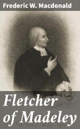 Macdonald |  Fletcher of Madeley | eBook | Sack Fachmedien