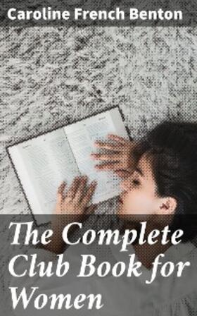 Benton |  The Complete Club Book for Women | eBook | Sack Fachmedien