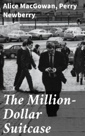 Macgowan / Newberry |  The Million-Dollar Suitcase | eBook | Sack Fachmedien