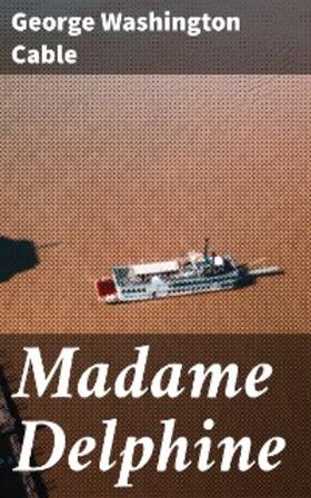 Cable |  Madame Delphine | eBook | Sack Fachmedien