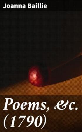 Baillie |  Poems, &c. (1790) | eBook | Sack Fachmedien