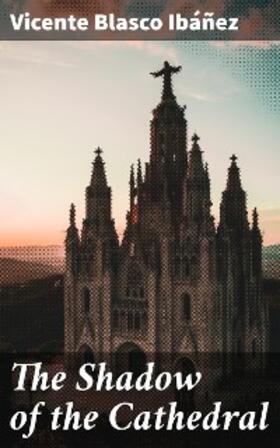 Ibáñez |  The Shadow of the Cathedral | eBook | Sack Fachmedien