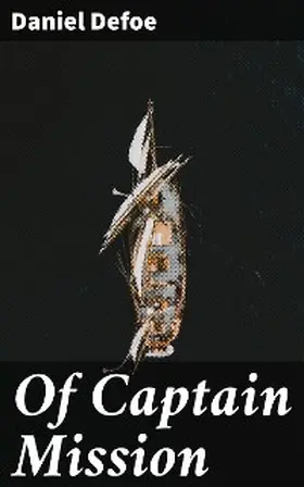 Defoe |  Of Captain Mission | eBook | Sack Fachmedien
