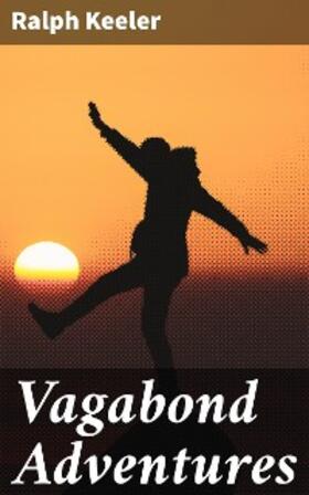 Keeler |  Vagabond Adventures | eBook | Sack Fachmedien