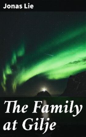 Lie |  The Family at Gilje | eBook | Sack Fachmedien