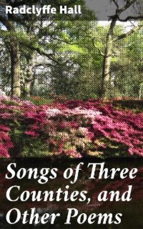 Hall |  Songs of Three Counties, and Other Poems | eBook | Sack Fachmedien