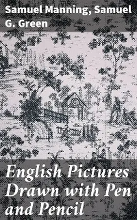 Manning / Green |  English Pictures Drawn with Pen and Pencil | eBook | Sack Fachmedien