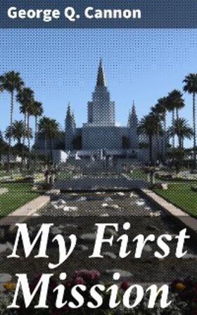 Cannon |  My First Mission | eBook | Sack Fachmedien
