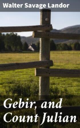 Landor |  Gebir, and Count Julian | eBook | Sack Fachmedien