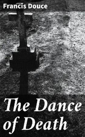 Douce |  The Dance of Death | eBook | Sack Fachmedien