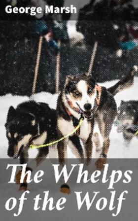 Marsh |  The Whelps of the Wolf | eBook | Sack Fachmedien