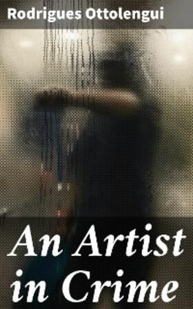 Ottolengui |  An Artist in Crime | eBook | Sack Fachmedien