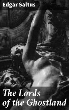 Saltus |  The Lords of the Ghostland | eBook | Sack Fachmedien