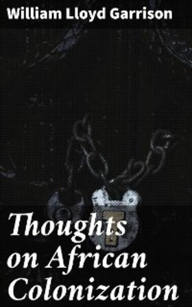 Garrison |  Thoughts on African Colonization | eBook | Sack Fachmedien
