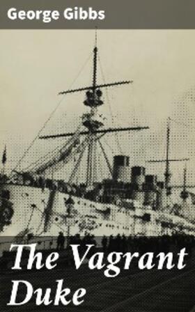 Gibbs |  The Vagrant Duke | eBook | Sack Fachmedien