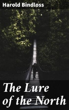 Bindloss |  The Lure of the North | eBook | Sack Fachmedien