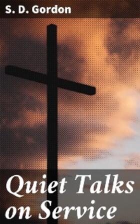 Gordon |  Quiet Talks on Service | eBook | Sack Fachmedien