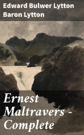 Lytton |  Ernest Maltravers - Complete | eBook | Sack Fachmedien