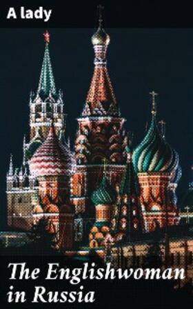  The Englishwoman in Russia | eBook | Sack Fachmedien