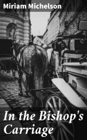 Michelson |  In the Bishop's Carriage | eBook | Sack Fachmedien