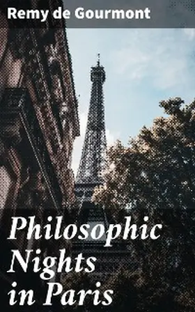 Gourmont |  Philosophic Nights in Paris | eBook | Sack Fachmedien