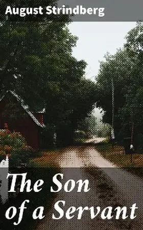 Strindberg |  The Son of a Servant | eBook | Sack Fachmedien